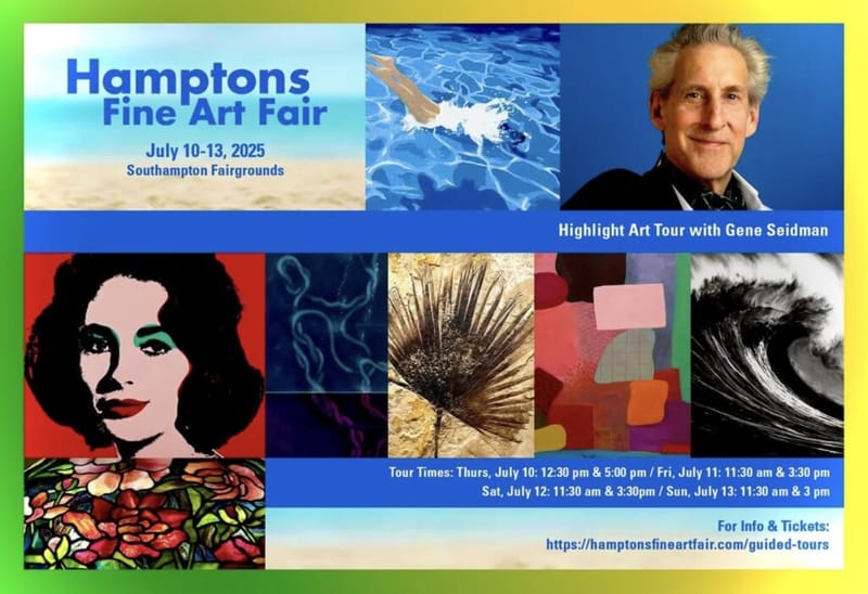 Promotional flyer for the Hamptons Fine Art Fair, July 10 to 13 2025, featuring a headshot of Gene Seidman and tour schedule details